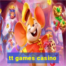 tt games casino